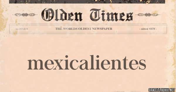 mexicalientes