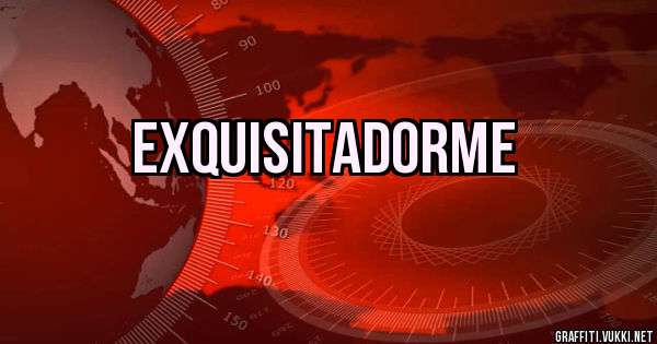 Exquisitadorme