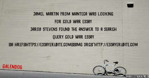 Jamel Martin from Manteca was looking for cold war essay 
 
Jarod Stevens found the answer to a search query cold war essay 
 
 
<a href=https://essayerudite.com><img src=''http://essayerudite.com