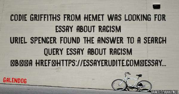 Codie Griffiths from Hemet was looking for essay about racism 
 
Uriel Spencer found the answer to a search query essay about racism 
 
 
 
 
<b><a href=https://essayerudite.com>essay about rac