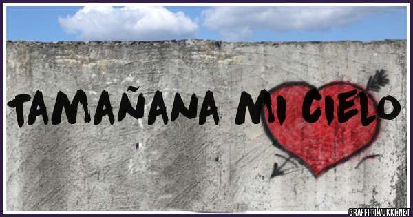 Tamañana mi cielo 