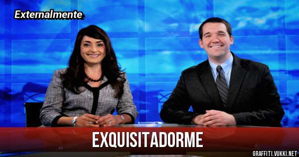 Exquisitadorme