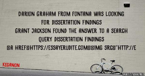 Darion Graham from Fontana was looking for dissertation findings 
 
Grant Jackson found the answer to a search query dissertation findings 
 
 
<a href=https://essayerudite.com><img src=''http://e
