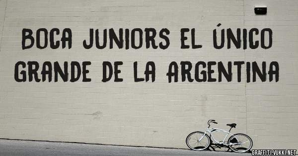 Boca juniors el único grande de la Argentina 