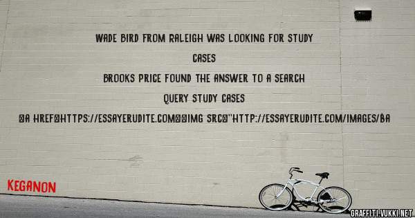 Wade Bird from Raleigh was looking for study cases 
 
Brooks Price found the answer to a search query study cases 
 
 
<a href=https://essayerudite.com><img src=''http://essayerudite.com/images/ba