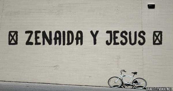 ❤ Zenaida y Jesus ❤