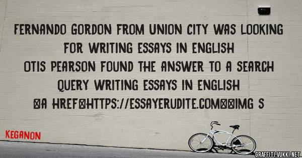 Fernando Gordon from Union City was looking for writing essays in english 
 
Otis Pearson found the answer to a search query writing essays in english 
 
 
<a href=https://essayerudite.com><img s