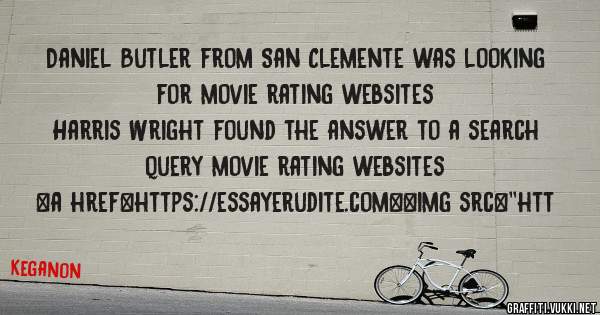 Daniel Butler from San Clemente was looking for movie rating websites 
 
Harris Wright found the answer to a search query movie rating websites 
 
 
<a href=https://essayerudite.com><img src=''htt