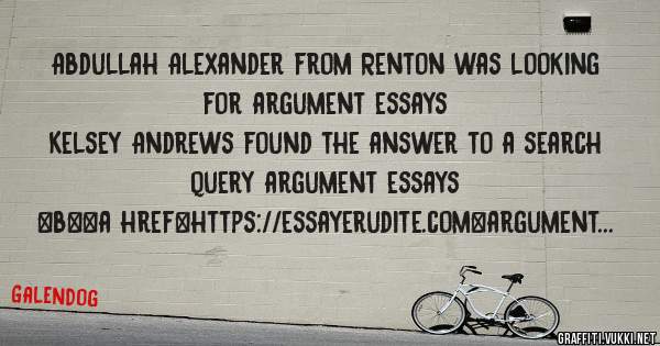 Abdullah Alexander from Renton was looking for argument essays 
 
Kelsey Andrews found the answer to a search query argument essays 
 
 
 
 
<b><a href=https://essayerudite.com>argument essays<