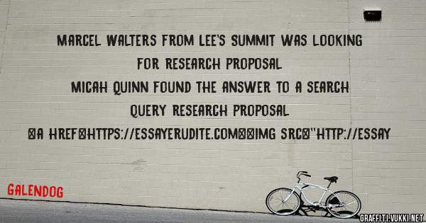 Marcel Walters from Lee's Summit was looking for research proposal 
 
Micah Quinn found the answer to a search query research proposal 
 
 
<a href=https://essayerudite.com><img src=''http://essay