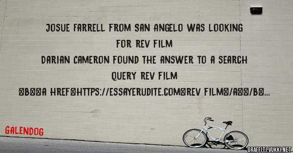 Josue Farrell from San Angelo was looking for rev film 
 
Darian Cameron found the answer to a search query rev film 
 
 
 
 
<b><a href=https://essayerudite.com>rev film</a></b> 
 
 
 
<a 
