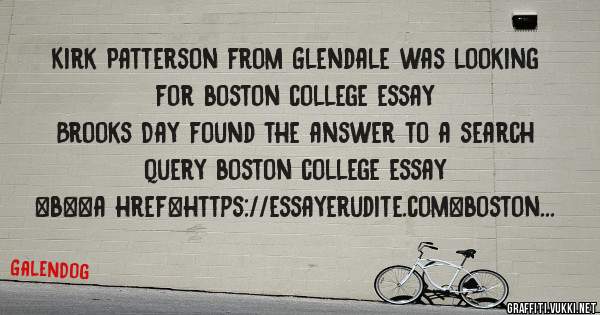 Kirk Patterson from Glendale was looking for boston college essay 
 
Brooks Day found the answer to a search query boston college essay 
 
 
 
 
<b><a href=https://essayerudite.com>boston colle