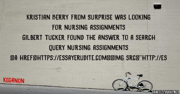 Kristian Berry from Surprise was looking for nursing assignments 
 
Gilbert Tucker found the answer to a search query nursing assignments 
 
 
<a href=https://essayerudite.com><img src=''http://es