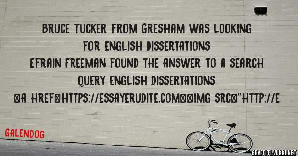 Bruce Tucker from Gresham was looking for english dissertations 
 
Efrain Freeman found the answer to a search query english dissertations 
 
 
<a href=https://essayerudite.com><img src=''http://e