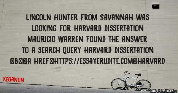 Lincoln Hunter from Savannah was looking for harvard dissertation 
 
Mauricio Warren found the answer to a search query harvard dissertation 
 
 
 
 
<b><a href=https://essayerudite.com>harvard