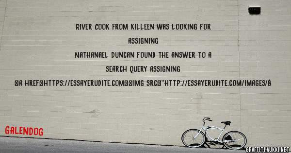 River Cook from Killeen was looking for assigning 
 
Nathanael Duncan found the answer to a search query assigning 
 
 
<a href=https://essayerudite.com><img src=''http://essayerudite.com/images/b