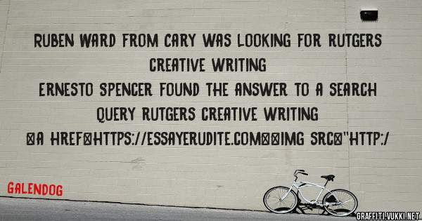 Ruben Ward from Cary was looking for rutgers creative writing 
 
Ernesto Spencer found the answer to a search query rutgers creative writing 
 
 
<a href=https://essayerudite.com><img src=''http:/