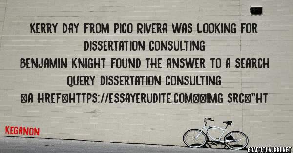 Kerry Day from Pico Rivera was looking for dissertation consulting 
 
Benjamin Knight found the answer to a search query dissertation consulting 
 
 
<a href=https://essayerudite.com><img src=''ht