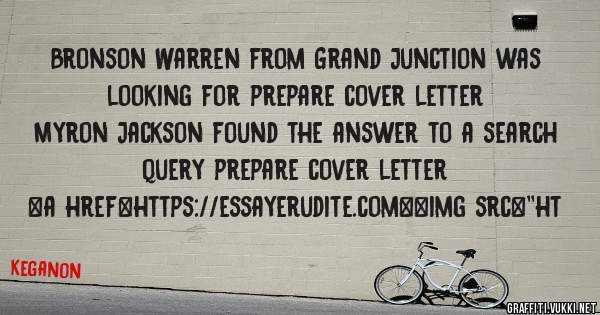 Bronson Warren from Grand Junction was looking for prepare cover letter 
 
Myron Jackson found the answer to a search query prepare cover letter 
 
 
<a href=https://essayerudite.com><img src=''ht