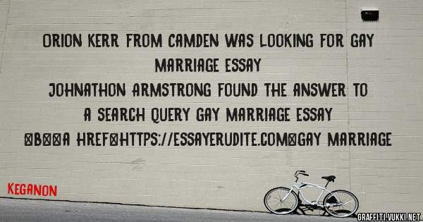 Orion Kerr from Camden was looking for gay marriage essay 
 
Johnathon Armstrong found the answer to a search query gay marriage essay 
 
 
 
 
<b><a href=https://essayerudite.com>gay marriage 