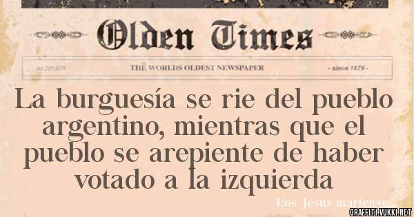 La burguesía se rie del pueblo argentino, mientras que el pueblo se arepiente de haber votado a la izquierda 