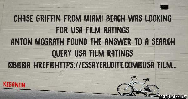 Chase Griffin from Miami Beach was looking for usa film ratings 
 
Anton McGrath found the answer to a search query usa film ratings 
 
 
 
 
<b><a href=https://essayerudite.com>usa film rating