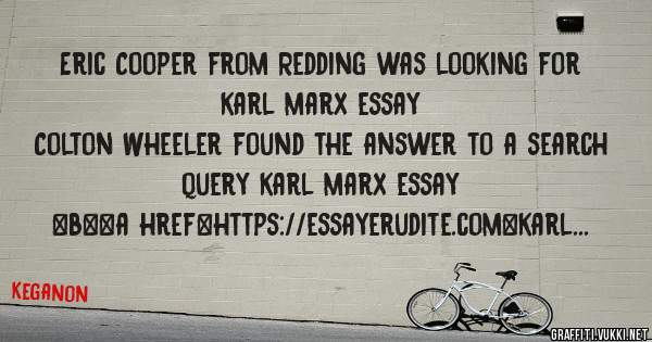 Eric Cooper from Redding was looking for karl marx essay 
 
Colton Wheeler found the answer to a search query karl marx essay 
 
 
 
 
<b><a href=https://essayerudite.com>karl marx essay</a></b