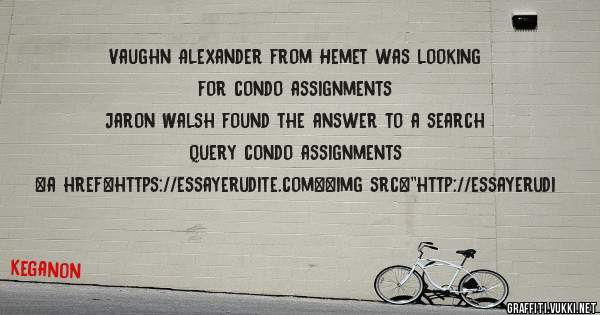 Vaughn Alexander from Hemet was looking for condo assignments 
 
Jaron Walsh found the answer to a search query condo assignments 
 
 
<a href=https://essayerudite.com><img src=''http://essayerudi