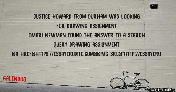 Justice Howard from Durham was looking for drawing assignment 
 
Omari Newman found the answer to a search query drawing assignment 
 
 
<a href=https://essayerudite.com><img src=''http://essayeru