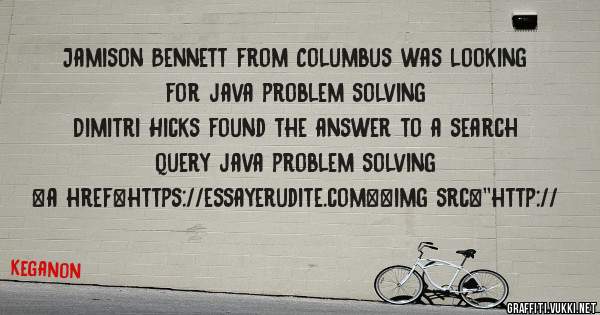 Jamison Bennett from Columbus was looking for java problem solving 
 
Dimitri Hicks found the answer to a search query java problem solving 
 
 
<a href=https://essayerudite.com><img src=''http://
