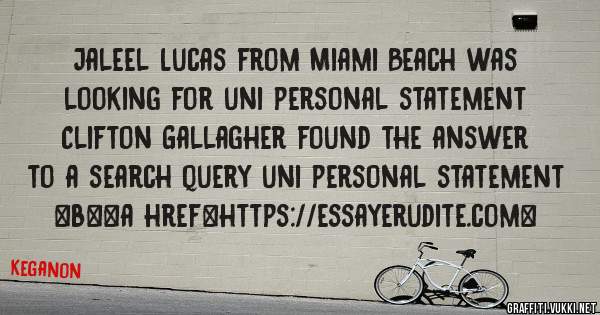 Jaleel Lucas from Miami Beach was looking for uni personal statement 
 
Clifton Gallagher found the answer to a search query uni personal statement 
 
 
 
 
<b><a href=https://essayerudite.com>