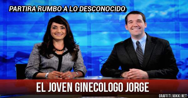 EL JOVEN GINECOLOGO JORGE