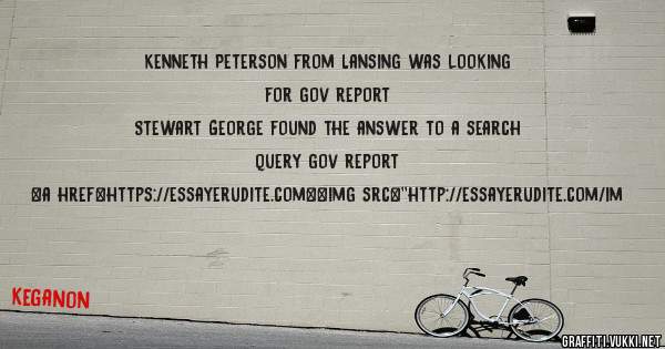 Kenneth Peterson from Lansing was looking for gov report 
 
Stewart George found the answer to a search query gov report 
 
 
<a href=https://essayerudite.com><img src=''http://essayerudite.com/im