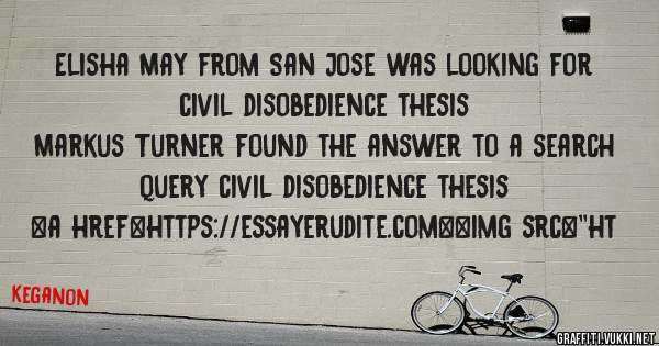 Elisha May from San Jose was looking for civil disobedience thesis 
 
Markus Turner found the answer to a search query civil disobedience thesis 
 
 
<a href=https://essayerudite.com><img src=''ht