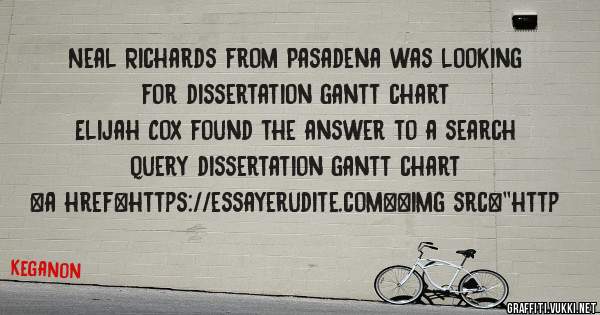 Neal Richards from Pasadena was looking for dissertation gantt chart 
 
Elijah Cox found the answer to a search query dissertation gantt chart 
 
 
<a href=https://essayerudite.com><img src=''http