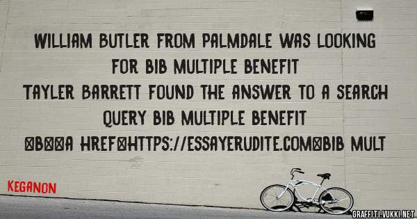 William Butler from Palmdale was looking for bib multiple benefit 
 
Tayler Barrett found the answer to a search query bib multiple benefit 
 
 
 
 
<b><a href=https://essayerudite.com>bib mult