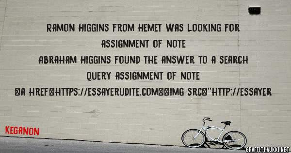 Ramon Higgins from Hemet was looking for assignment of note 
 
Abraham Higgins found the answer to a search query assignment of note 
 
 
<a href=https://essayerudite.com><img src=''http://essayer