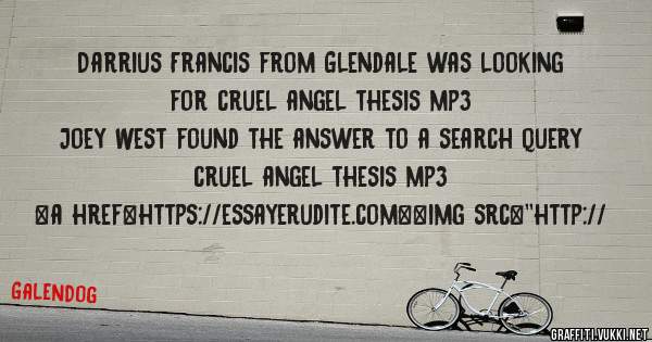 Darrius Francis from Glendale was looking for cruel angel thesis mp3 
 
Joey West found the answer to a search query cruel angel thesis mp3 
 
 
<a href=https://essayerudite.com><img src=''http://