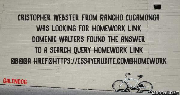 Cristopher Webster from Rancho Cucamonga was looking for homework link 
 
Domenic Walters found the answer to a search query homework link 
 
 
 
 
<b><a href=https://essayerudite.com>homework 