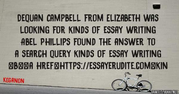 Dequan Campbell from Elizabeth was looking for kinds of essay writing 
 
Abel Phillips found the answer to a search query kinds of essay writing 
 
 
 
 
<b><a href=https://essayerudite.com>kin