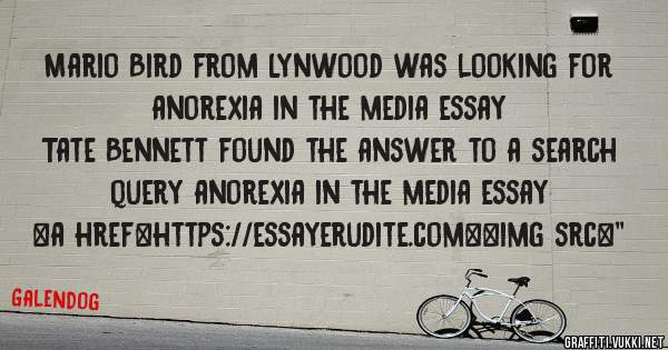 Mario Bird from Lynwood was looking for anorexia in the media essay 
 
Tate Bennett found the answer to a search query anorexia in the media essay 
 
 
<a href=https://essayerudite.com><img src=''