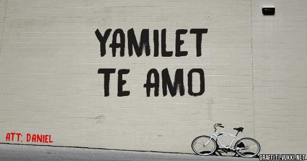 YAMILET 
TE AMO  