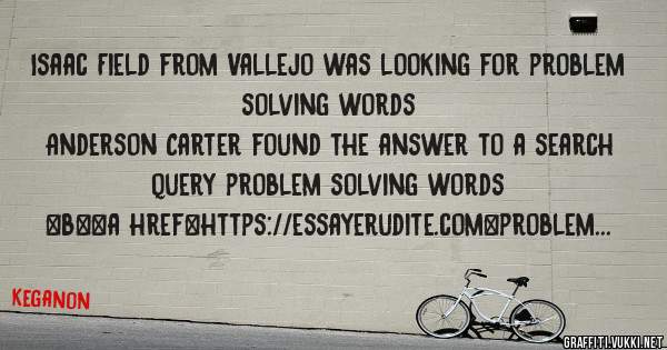 Isaac Field from Vallejo was looking for problem solving words 
 
Anderson Carter found the answer to a search query problem solving words 
 
 
 
 
<b><a href=https://essayerudite.com>problem s