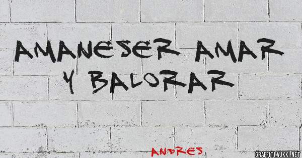 amaneser amar y balorar
