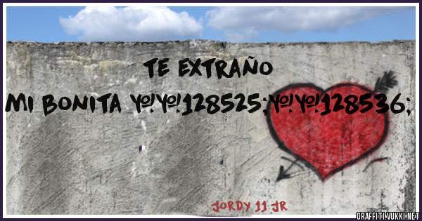 te extraño 
mi bonita 😍😘