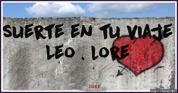 suerte en tu viaje Leo . lore