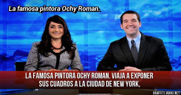 La famosa pintora Ochy Roman. Viaja a exponer sus cuadros a la ciudad de New york,