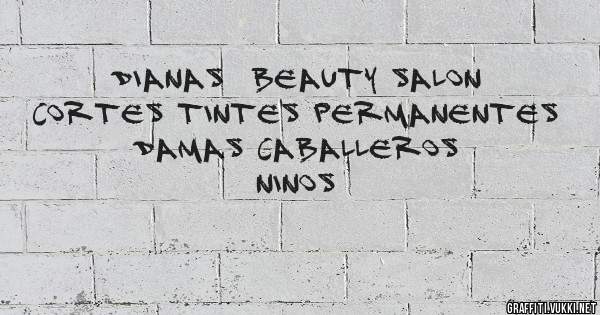 Dianas  beauty salon cortes tintes permanentes Damas Caballeros Ninos 