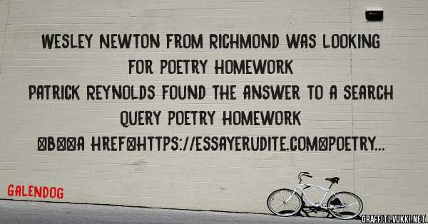 Wesley Newton from Richmond was looking for poetry homework 
 
Patrick Reynolds found the answer to a search query poetry homework 
 
 
 
 
<b><a href=https://essayerudite.com>poetry homework</