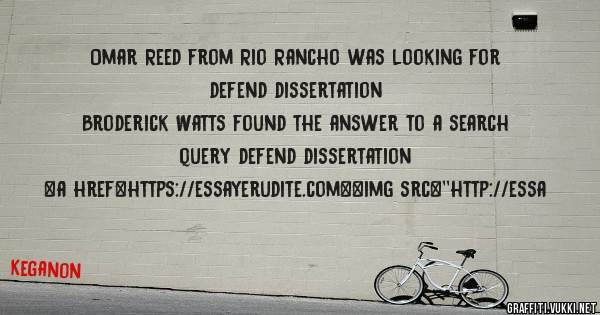 Omar Reed from Rio Rancho was looking for defend dissertation 
 
Broderick Watts found the answer to a search query defend dissertation 
 
 
<a href=https://essayerudite.com><img src=''http://essa